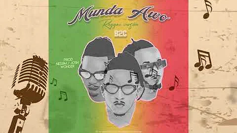 Munda Awo new version ft B2C