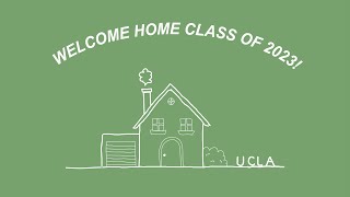 Welcome Home, UCLA Class of 2023 | UCLA Housing