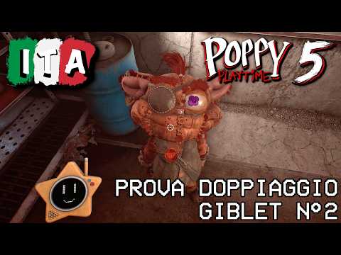 GIBLET SINGS BUT IN ITALIAN - POPPY PLAYTIME CHAPTER 5 - Dubbing Test (ITA)
