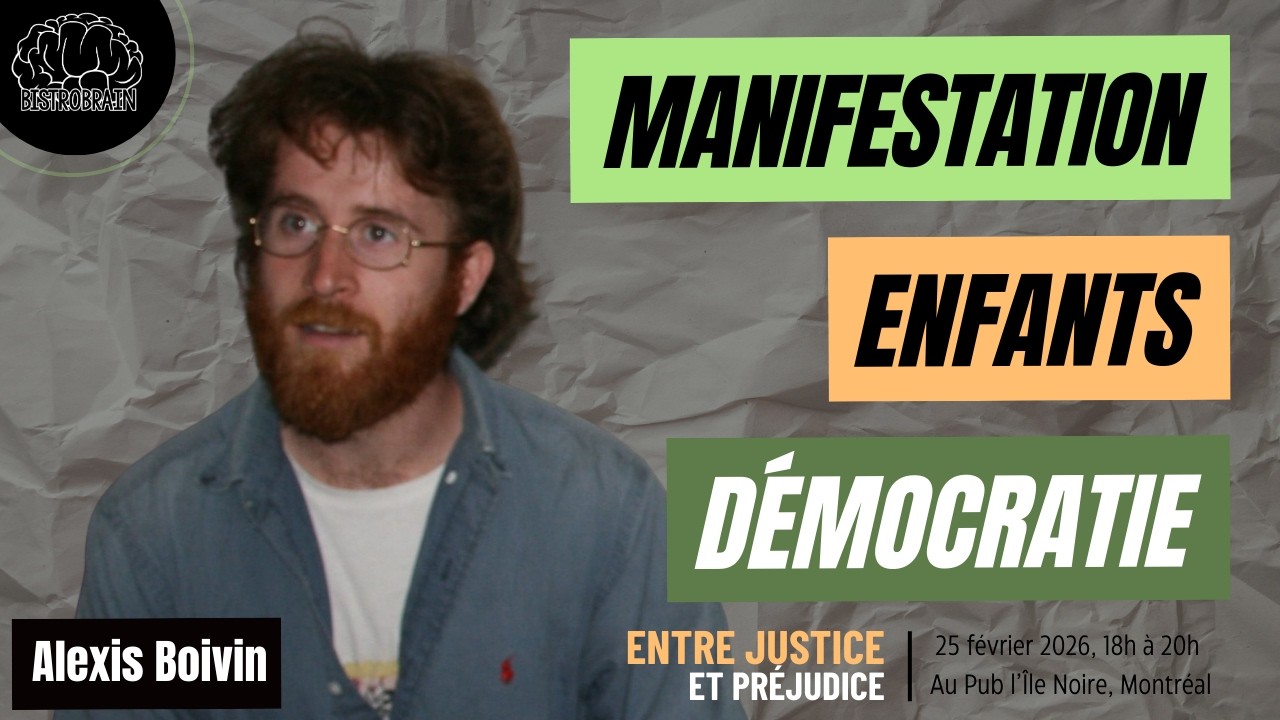 Alexis Boivin - Protester contre les enfantillages des adultes.