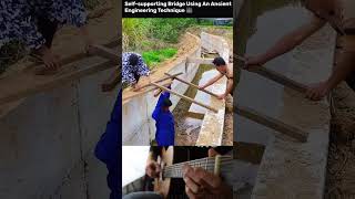 Old Engineering Genius 😮 | Wooden Bridge Build Like Ancient Times!