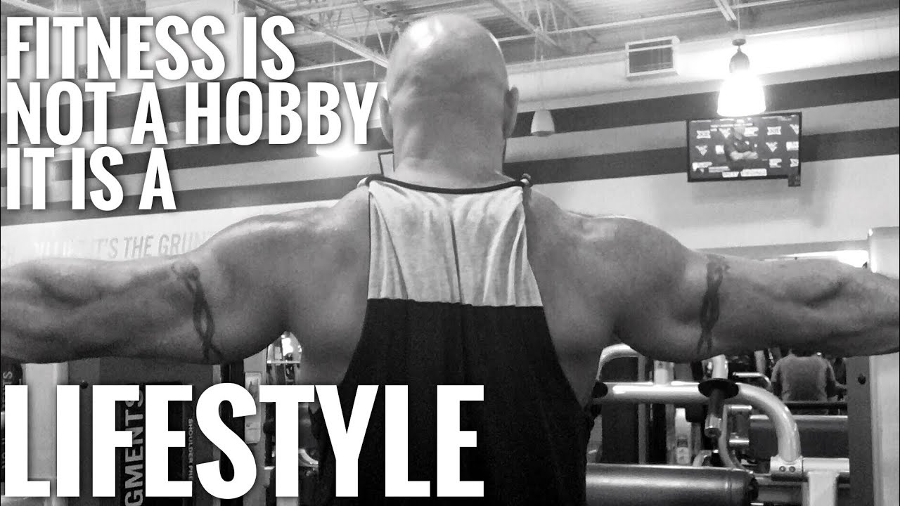 Fitness is NOT a Hobby... It is a LIFESTYLE YouTube