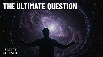 Why the Universe Exists at All — The Ultimate Question