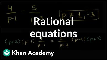 Rational equations | Polynomial and rational functions | Algebra II | Khan Academy