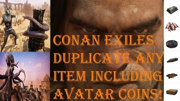 Conan Exiles Any Item Duplication Exploit/Including Avatars