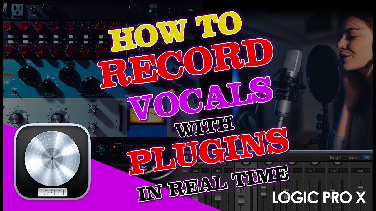 How to Record Vocals with Plugins in REALTIME with LOGIC PRO X (Create ...
