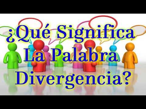 ¿Qué Significa La Palabra  Divergencia?