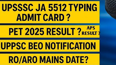 UPSSSC JA 5512 TYPING ADMIT CARD PET RESULT UPPSC UPDATE 