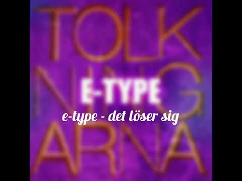e-type - det löser sig [slowed]