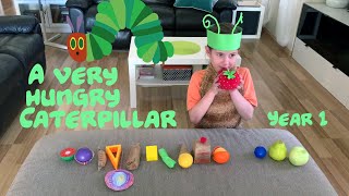 A Very Hungry Caterpillar | Year 1 Homeschooling Performance