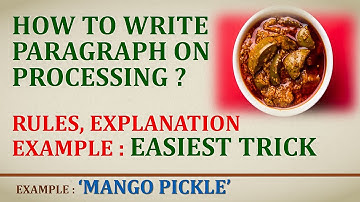 Process Writing with Basic Rules and Trick || Mango Pickle Processing Included as an Example