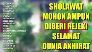Sholawat Mohon Ampun | Sholawat Agar Di Beri Rezeki |Sholawat Selamat Dunia Akhirat |Sholawat Jibril