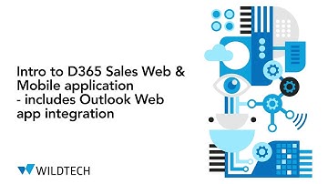 Quick Intro to D365 Sales Web & Mobile application - includes Outlook Web app integration