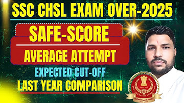 🎯😂Big  News SSC CHSL-EXAM SAFE SCORE, CHSL CUT OFF AND NORMALIZATION MARKS.