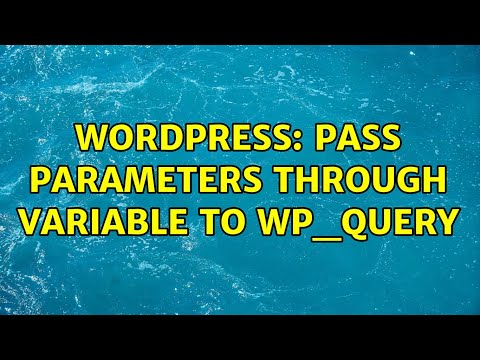 Wordpress: pass parameters through variable to WP_QUERY (2 Solutions!!)