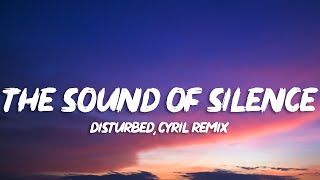 Disturbed - The Sound Of Silence (CYRIL Remix) (Lyrics)