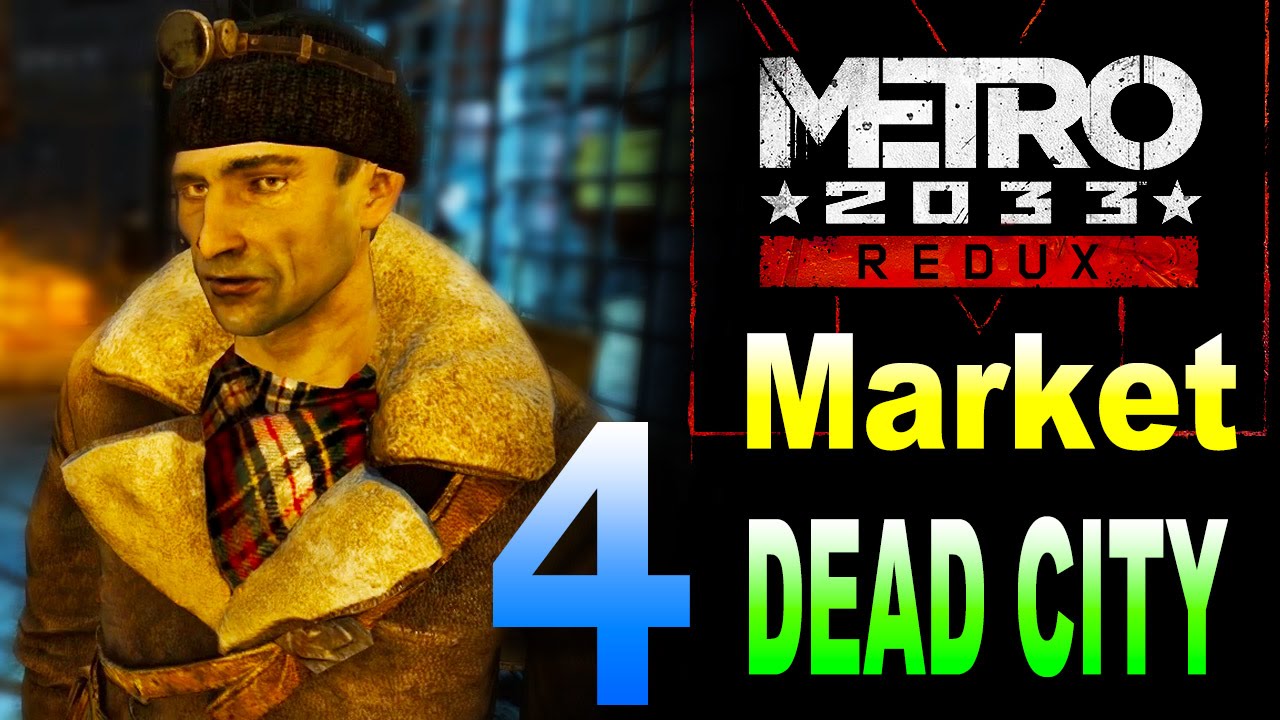 Metro 2033 Redux Market Dead City Walkthrough Part 4 YouTube metro-2033-redux-market-dead-city-walkthrough-part-4-youtube