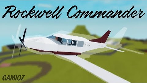 Rockwell Commander Tutorial | Roblox Plane Crazy