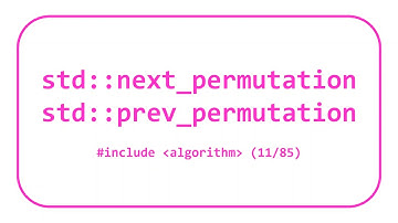 STL Algorithms 4: std::next_permutation & std::prev_permutation