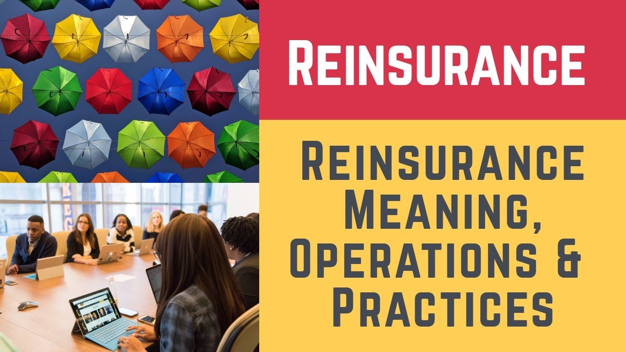 Reinsurance - Meaning, Operations And Practices (Reinsurance, Facultative, Obligatory  Treaty)