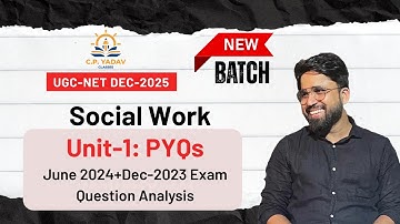 Unit-1 PYQ from (June 24+Dec-23) Exam Discussion || UGC NET- Social Work || C.P. Yadav