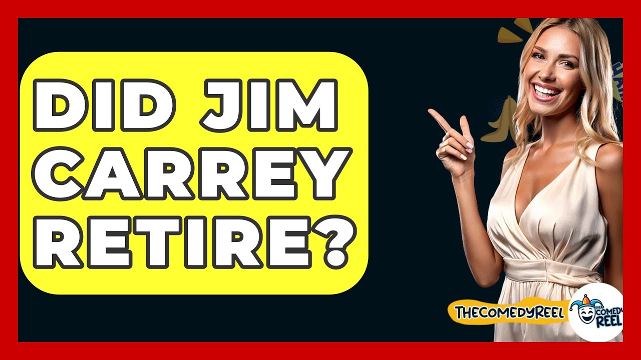 Did Jim Carrey Retire? - The Comedy Reel