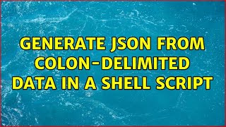 Generate JSON from colon-delimited data in a shell script (4 Solutions!!)