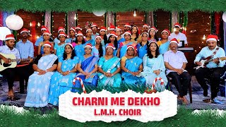 CHARNI ME DEKHO | L.M.H. CHOIR | HINDI  CHRISTMAS SONG 2022