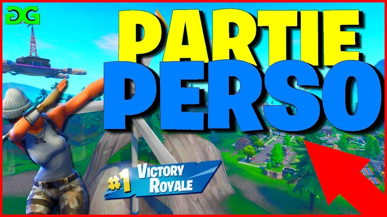 PARTIE PERSO FORTNITE FR - YouTube