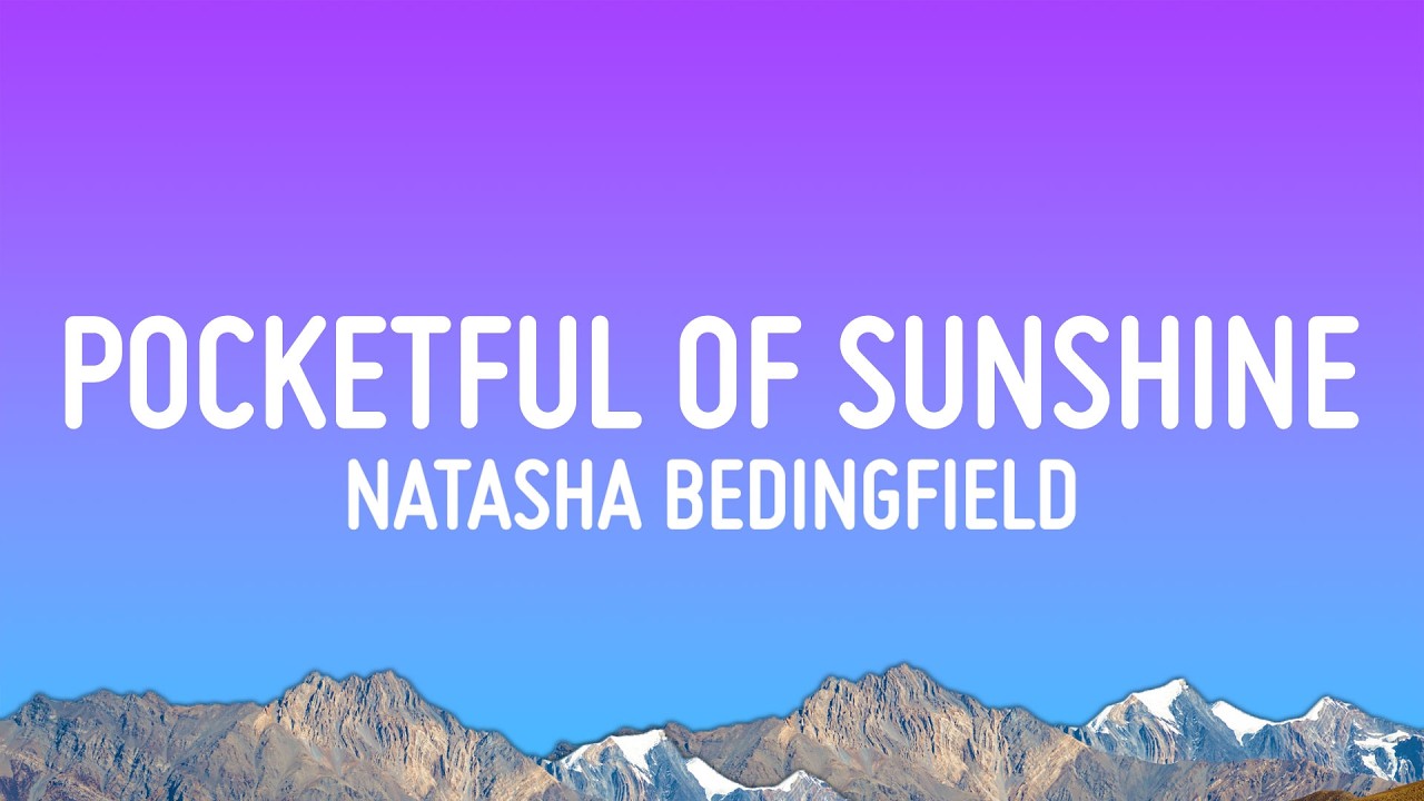 Natasha Bedingfield - Pocketful of Sunshine (Lyrics)