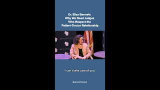 Dr. Eliza Bennett: Why We Need Judges Who Respect the Patient-Doctor Relationship