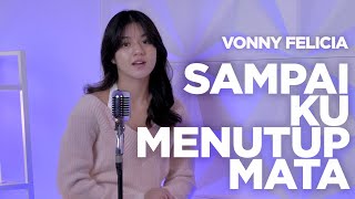 Sampai Ku Menutup Mata -  Acha Septiasa (Cover by Vonzy) 'Vocal & Piano'