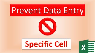 How to Prevent or Block Data Entry into Specific Cells in Excel