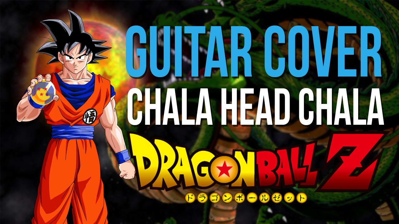 Dragon Ball Z - Abertura 1 - Chala Head Chala (Acústico)
