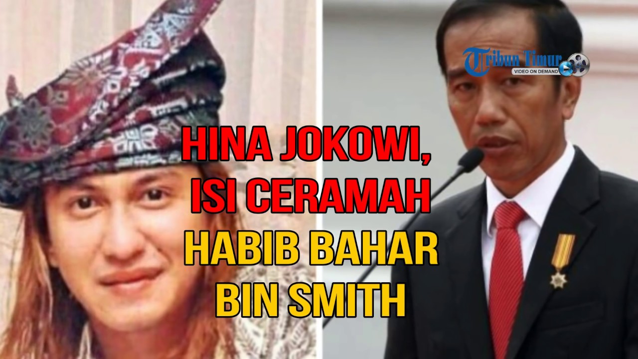 Isi Ceramah Habib Bahar Bin Smith Yang Hina Presiden Jokowi Youtube