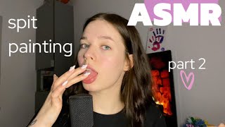 ASMR | spit painting part 2 | накрашу слюнкой | липкие звуки рта