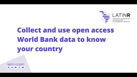 Collect and use open access World Bank data to know your country