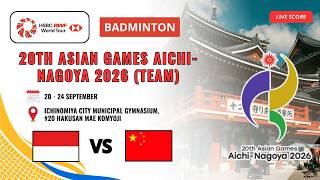 🔴 Live Badminton Indonesia vs China | 20th Asian Games Aichi-Nagoya 2026 TEAM – Live Score