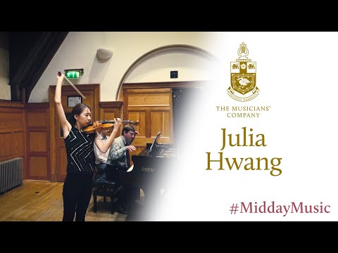 Julia Hwang (Violin):  The Musicians' Company #MiddayMusic