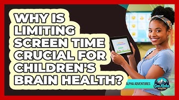 Why Is Limiting Screen Time Crucial For Children