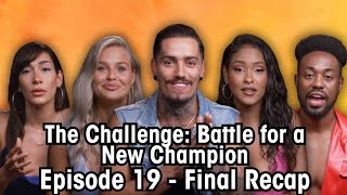 The Challenge Battle For a New Champion Episode 19 FINALE Recap