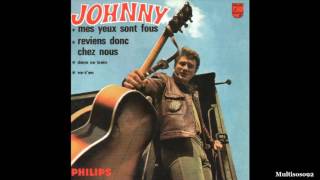 Watch Johnny Hallyday Mes Yeux Sont Fous video