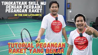 TUTORIAL PEGANG RAKET BADMINTON YANG BENAR! PEMULA HARUS TAHU (HOW TO HOLD YOU RACKET BADMINTON)