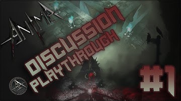 Anima - Action RPG Playthrough Discussion #1