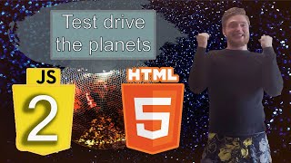 10 lesson. Java Script for begginers. Test drive the planets