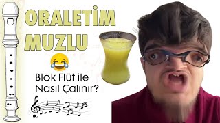 ORALETİM MUZLU Flüt Notaları - ÇAYCAN