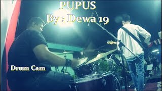 Pupus ( Drum Cam )~Dewa 19