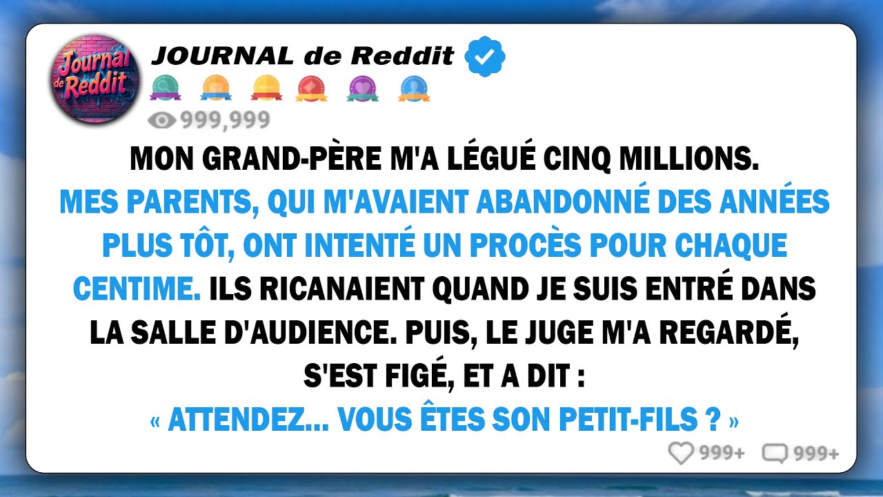 Après que mon grand-père m'a légué cinq millions, mes parents qui m'ont abandonné il y a des années