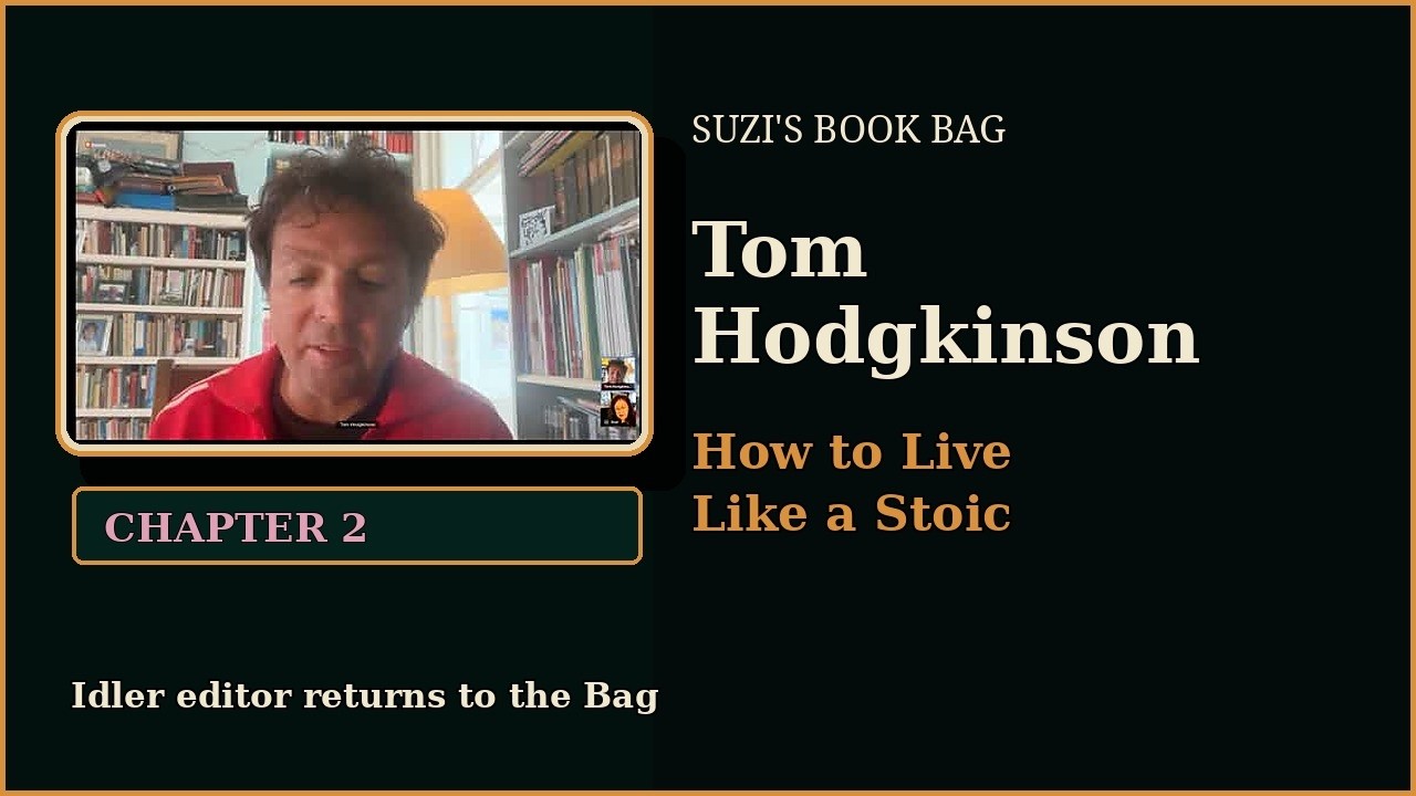 Tom Hodgkinson: How to Live Like a Stoic, Chapter 2 | Suzi's Book Bag thumbnail