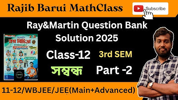 Question Bank Solution || 3rd Sem || Ray & Martin || Class 12